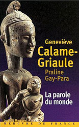 LA PAROLE DU MONDE - CALAME-GRIAULE Genevive, GAY-PARA Praline