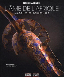 L'me de l'Afrique : Masques et sculptures - DIAKONOFF Serge & LONGCHAMP Andr