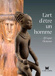 L'Art d'tre un homme: Afrique, Ocanie - FALGAYRETTES-LEVEAU Christiane