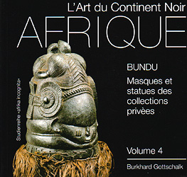 Bundu: Masques et statues des Collections Privees - GOTTSCHALK Burkhard