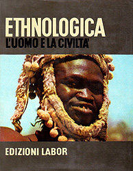 ETHNOLOGICA - L'Uomo e la Civilt (3 volumi) - GROTTANELLI L. Vinigi