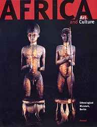 Africa Art and Culture: Masterpieces of African Art - Ethnological Museum, Berlin - KOLOSS Hans-Joachim