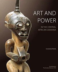 Art and Power in the Central African Savanna - PETRIDIS Constantine