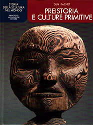 PREISTORIA E CULTURE PRIMITIVE - RACHET Guy