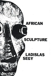 African Sculpture - SEGY Ladislas