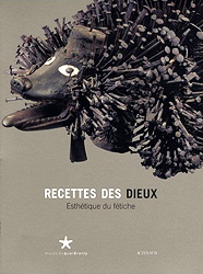 Recettes des dieux : Esthtique du ftiche - SNOEP Nanette Jacomijn