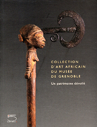 Collection d'Art Africain du Musee de Grenoble - ZERBINI Laurick